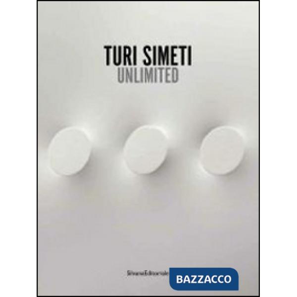 Turi Simeti. Unlimited. Catalogo della mostra (Milano, 26 marzo-3 maggio 2014). 