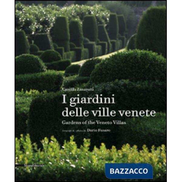 Giardini delle ville venete. Ediz. italiana e inglese (I)
