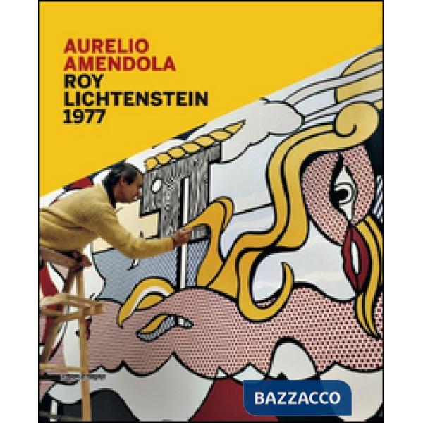 Roy Lichtenstein 1977. Catalogo della mostra (Catanzaro, 18 ottobre-31 dicembre 