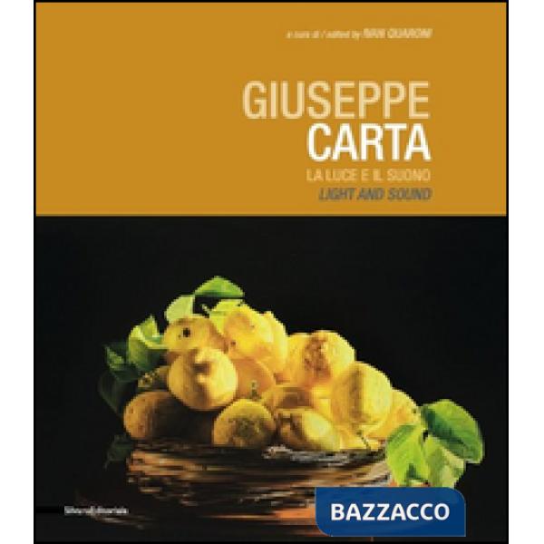 Giuseppe Carta. La luce e il suono-Light and sound. Ediz. bilingue
