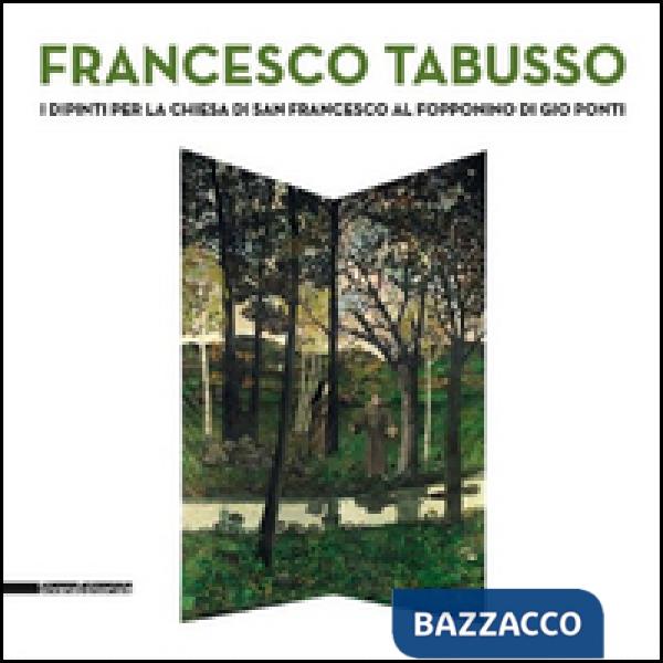 Francesco Tabusso. I dipinti per la chiesa di San Francesco al Fopponino di Gio 