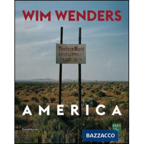 Wim Wenders. America. Ediz. italiana e inglese