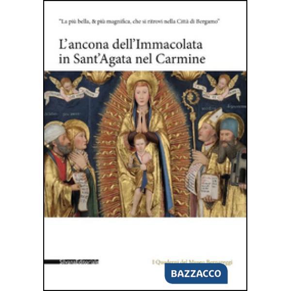 Ancona dell'Immacolata in Sant'Agata nel Carmine. Ediz. illustrata (L')
