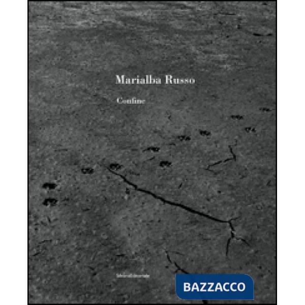 Marialba Russo. Confine. Ediz. italiana e inglese