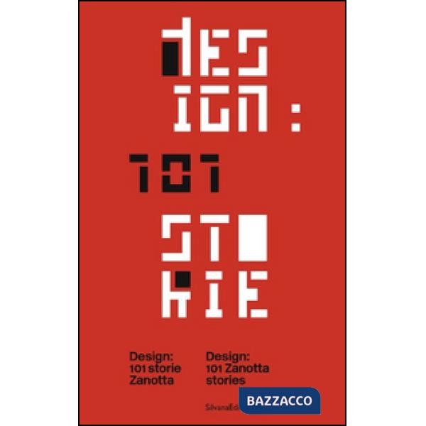 Design: 101 storie Zanotta. Ediz. italiana e inglese