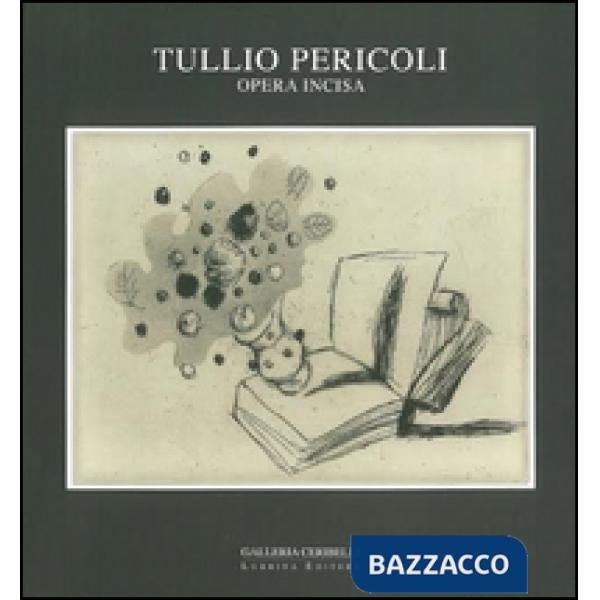 Tullio Pericoli. Opera incisa. Ediz. illustrata