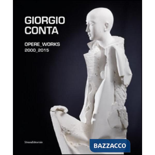 Giorgio Conta. Opere 2000-2015. Ediz. italiana e inglese