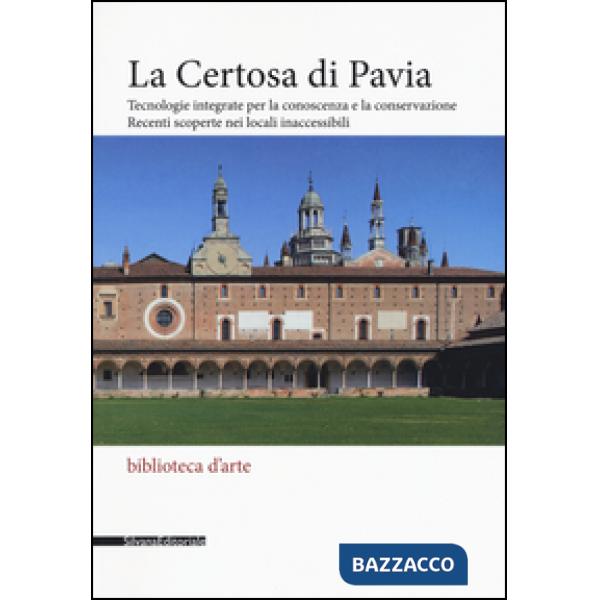 Certosa di Pavia. Tecnologie integrate per la conoscenza e la conservazione. Rec