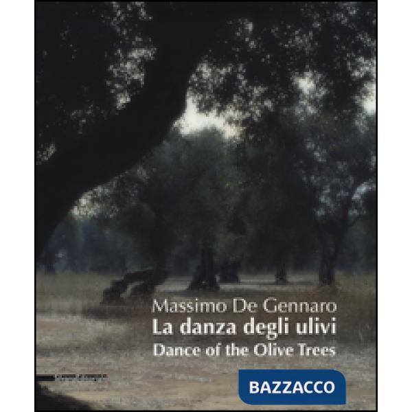 Danza degli ulivi. Ediz. italiana e inglese (La)