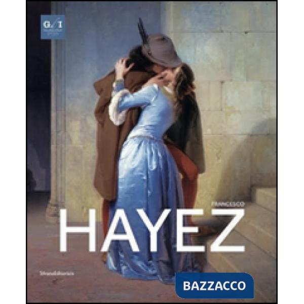 Francesco Hayez. Ediz. illustrata
