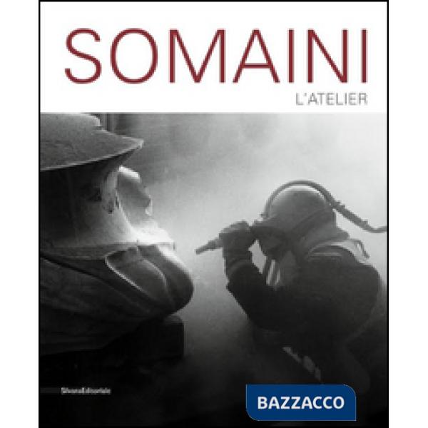Francesco Somaini. Atelier di uno scultore. Ediz. illustrata