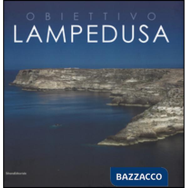 Obiettivo Lampedusa. Ediz. italiana e inglese
