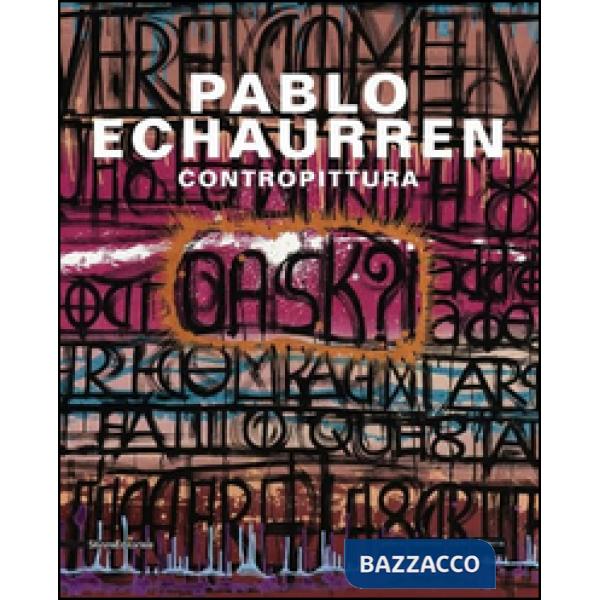 Pablo Echaurren. Contropittura. Ediz. italiana e inglese