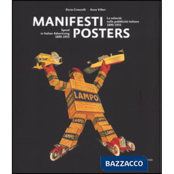 Manifesti. La velocità nella pubblicità italiana (1890-1955)-Posters. Speed in italian advertising (1890-1955). Ediz. bilingue