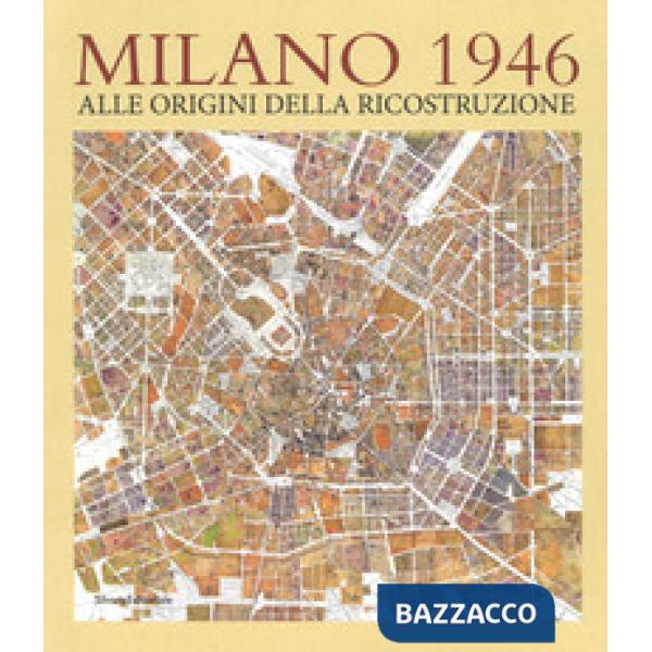 Milano 1946. Ediz. illustrata