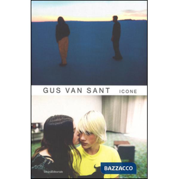 Gus Van Sant. Icone. Ediz. illustrata