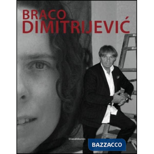 Braco Dimitrijevic. Ediz. illustrata