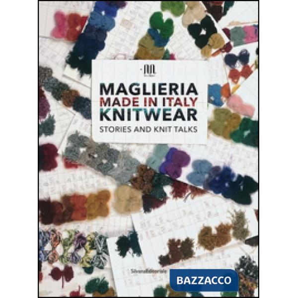 Maglieria made in Italy. Knitwear. Stories and knit talks. Ediz. italiana e ingl