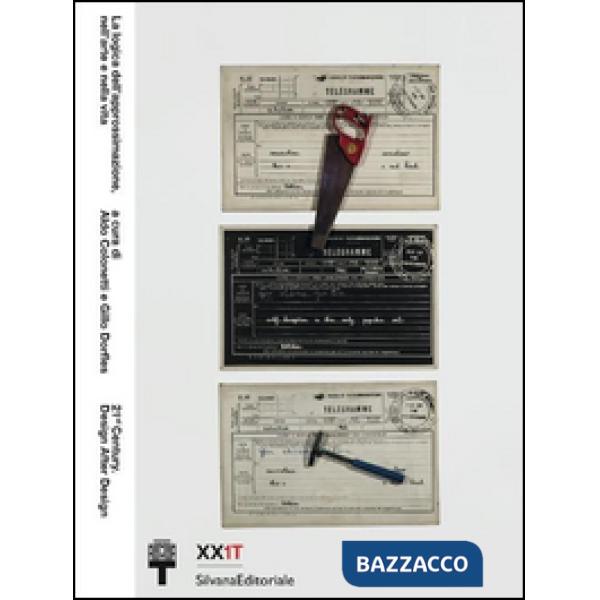 Logica dell'approssimazione, nell'arte e nella vita. Ediz. illustrata (La)