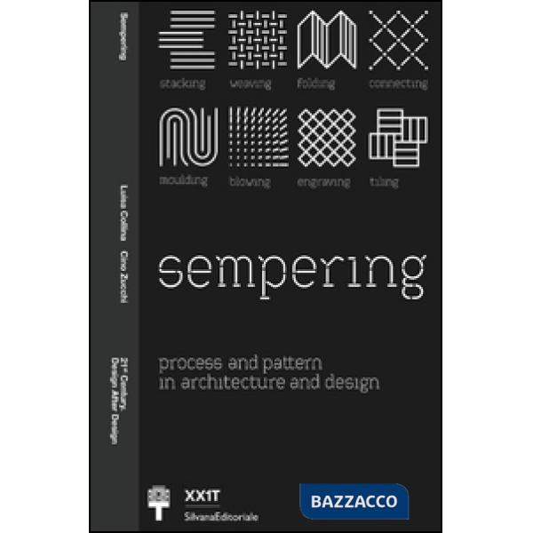 Sempering. Process and pattern in architecture and design. Ediz. illustrata
