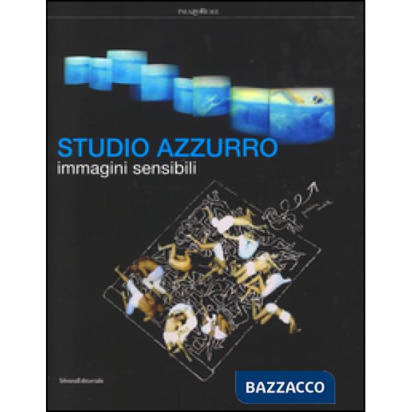 Studio Azzurro. Immagini sensibili. Ediz. illustrata