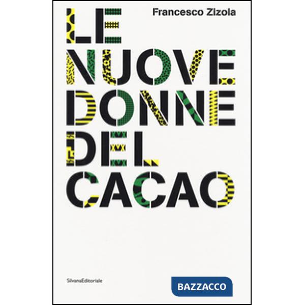 Nuove donne del cacao. Imprenditoria femminile in Costa d'Avorio. Ediz. italiana
