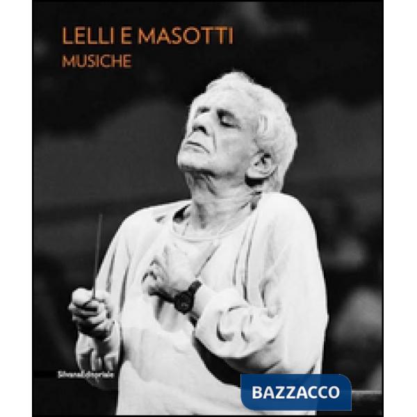 Lelli e Masotti. Musiche. Ediz. italiana e inglese