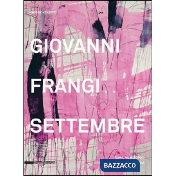 Giovanni Frangi. Settembre. Ediz. a colori