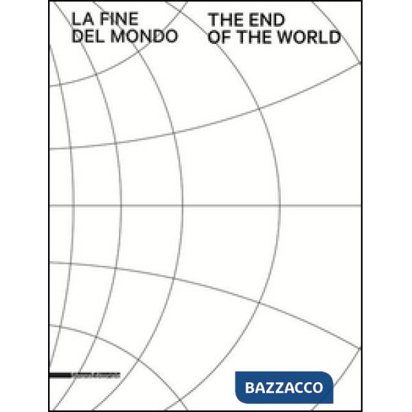 Fine del mondo. Ediz. a colori (La)