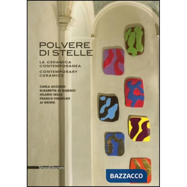 Polvere di stelle. La ceramica contemporanea