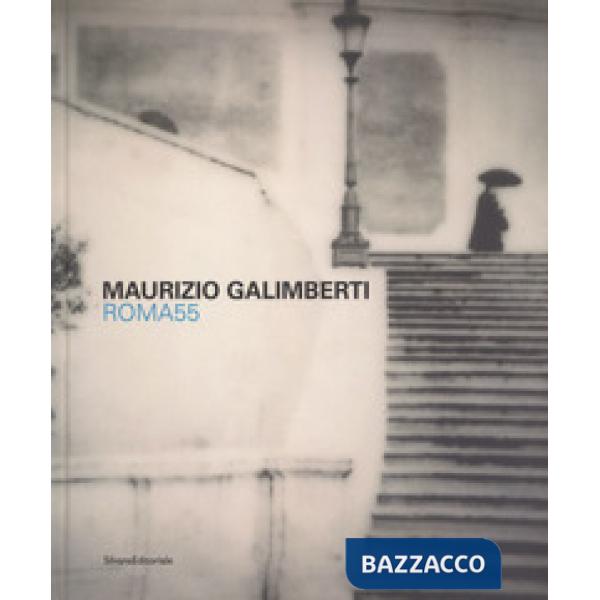 Maurizio Galimberti. Roma 55. Ediz. italiana e inglese