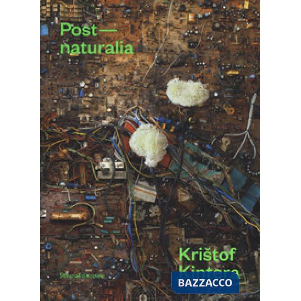 Kristof Kintera post naturalia. Ediz. italiana e inglese