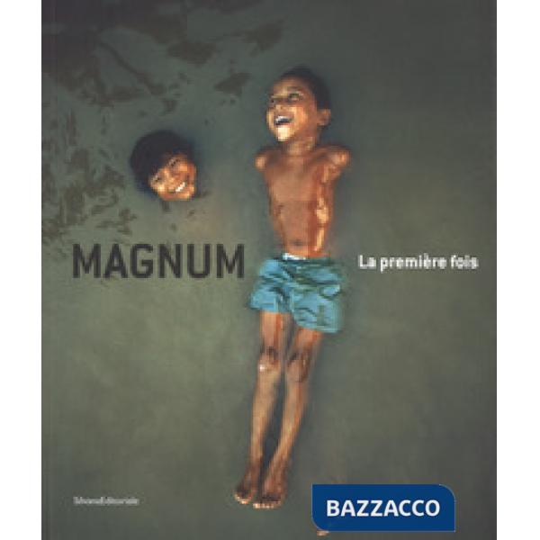 Magnum. La première fois. Ediz. italiana e inglese