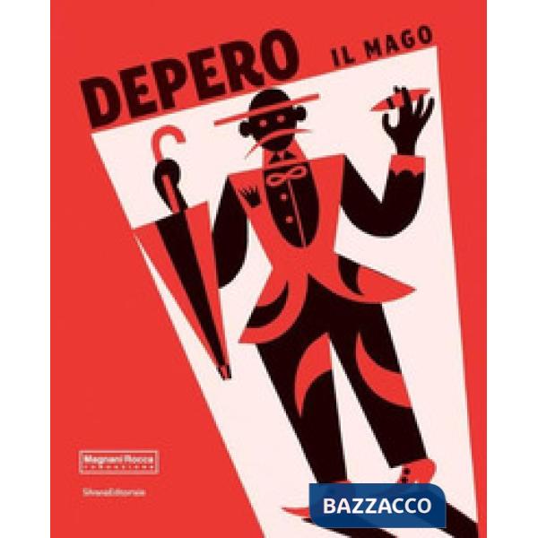 Depero il mago. Catalogo della mostra (Parma, 18 marzo-2 luglio 2017). Ediz. ill