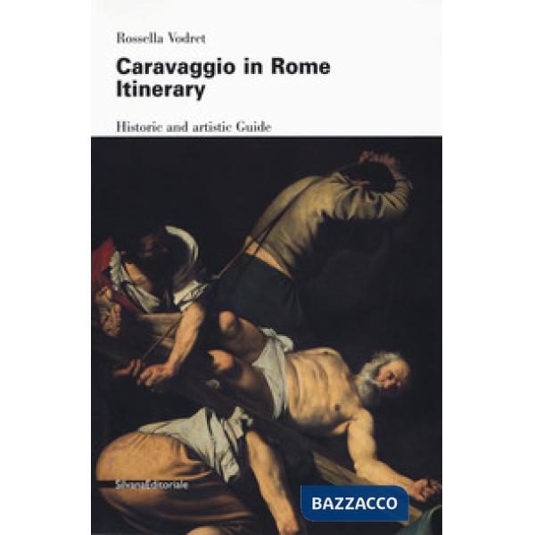 Caravaggio e Roma. Itinerario. Ediz. inglese