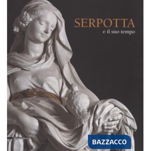 Serpotta e il suo tempo. Catalogo della mostra (Palermo, 23 giugno-1 ottobre 200