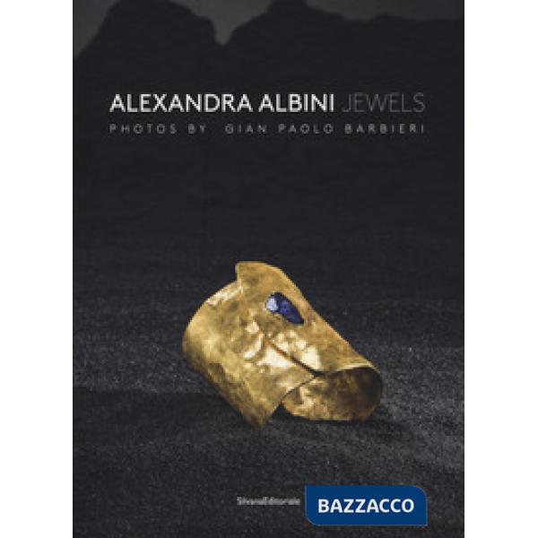 Alexandra Albini jewels. Ediz. italiana e inglese