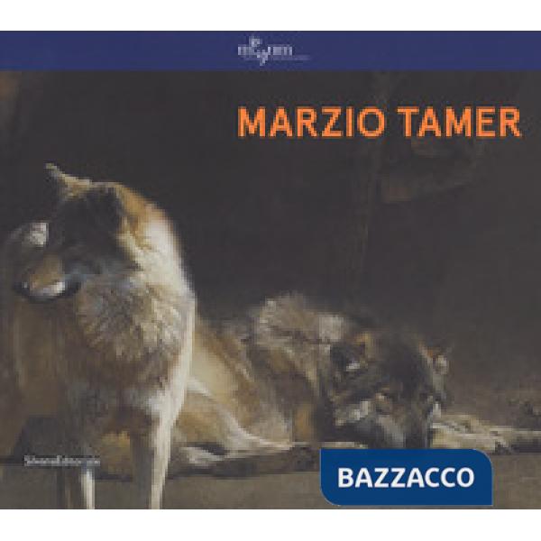 Marzio Tamer. Ediz. italiana e inglese
