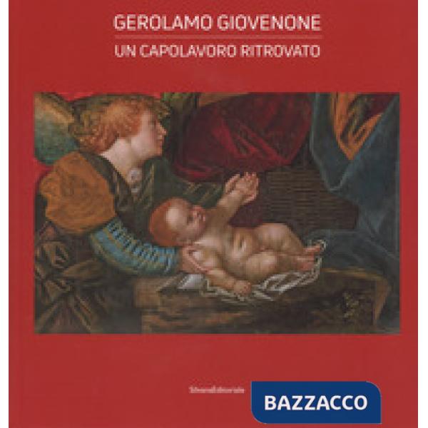 Gerolamo Giovenone. Un capolavoro ritrovato. Catalogo della mostra