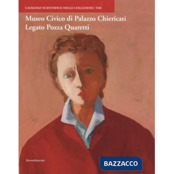 Museo civico di Palazzo Chiericati Legato Pozza Quaretti. Ediz. a colori