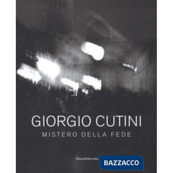 Giorgio Cutini. Mistero della fede. Ediz. illustrata