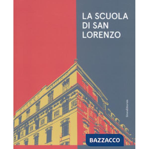 Scuola di San Lorenzo. Una «factory» romana. Catalogo della mostra (Jesi, 8 dicembre 2018-17 marzo 2019). Ediz. a colori (La)