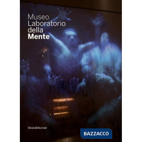 Museo laboratorio della mente. Ediz. illustrata