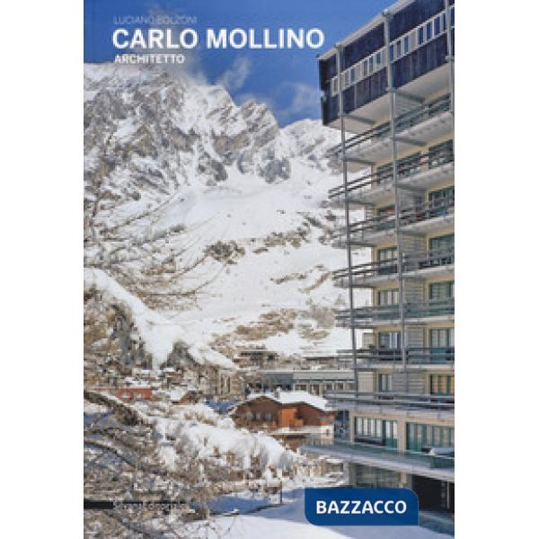 Carlo Mollino, architetto. Ediz. a colori