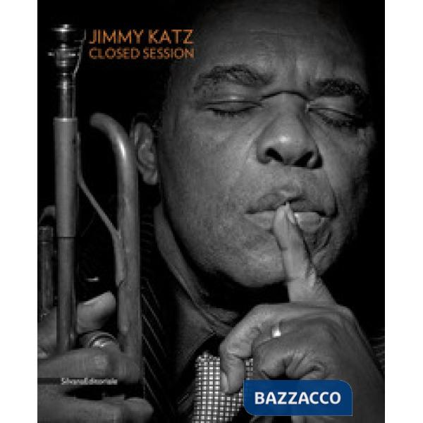 Jimmy Katz. Closed session. Ediz. italiana e inglese