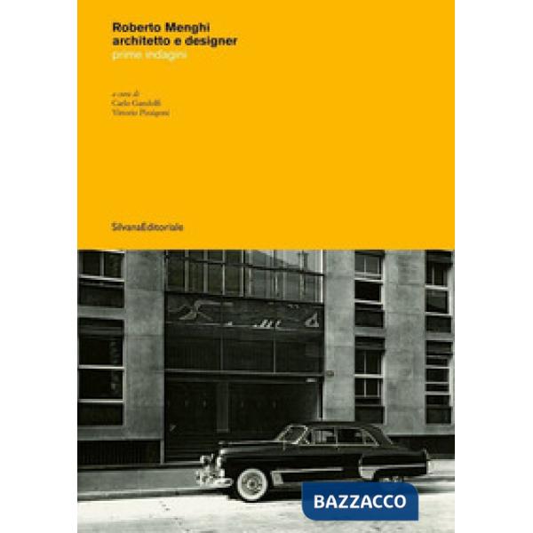 Roberto Menghi architetto e designer. Prime indagini. Ediz. illustrata