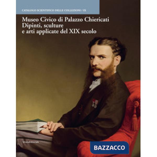 Museo civico Palazzo Chiericati. Dipinti, sculture e arti applicate del XIX secolo. Ediz. illustrata