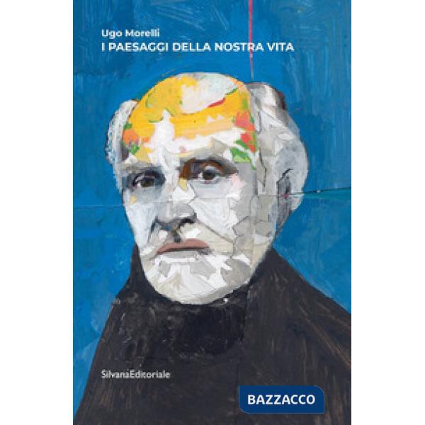 Paesaggi della nostra vita (I)