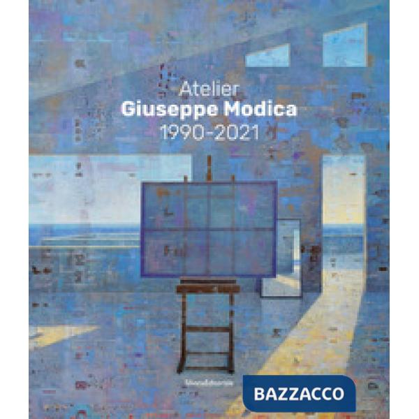 Atelier Giuseppe Modica. 1990-2021. Ediz. italiana e inglese