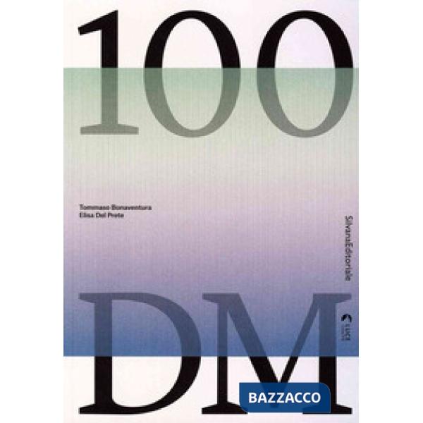 100 DM. Catalogo della mostra (Torino, Trento, San Vito al Tagliamento, 30 ottobre 2019-6 gennaio 2020). Ediz. italiana e ingles